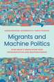 Migrants and Machine Politics – How India′s Urban Poor Seek Representation and Responsiveness