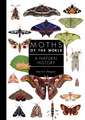 Moths of the World – A Natural History