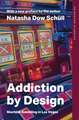 Addiction by Design