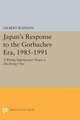 Japan`s Response to the Gorbachev Era, 1985–1991 – A Rising Superpower Views a Declining One