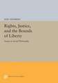 Rights, Justice, and the Bounds of Liberty – Essays in Social Philosophy