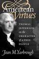 American Virtues: Thomas Jefferson on the Character of a Free People