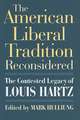 The American Liberal Tradition Reconsidered: The Contested Legacy of Louis Hartz