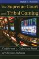 The Supreme Court and Tribal Gaming: California V. Cabazon Band of Mission Indians