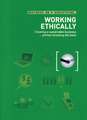 Working Ethically: Creating a Sustainable Business ...Without Breaking the Bank