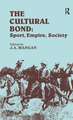 The Cultural Bond: Sport, Empire, Society