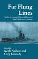 Far-flung Lines: Studies in Imperial Defence in Honour of Donald Mackenzie Schurman