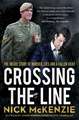 Crossing the Line: The inside story of murder, lies and a fallen hero