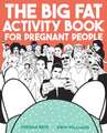 The Big Fat Activity Book for Pregnant People