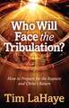 Who Will Face the Tribulation?