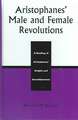 Aristophanes' Male and Female Revolutions