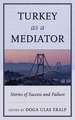 Turkey as a Mediator