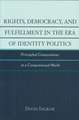 Rights, Democracy, and Fulfillment in the Era of Identity Politics