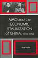 Mao and the Economic Stalinization of China, 1948-1953