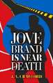 Jove Brand Is Near Death