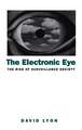 Electronic Eye – the Rise of Surveillance Society