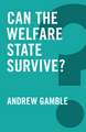 Can the Welfare State Survive?