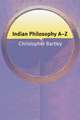 Indian Philosophy A-Z