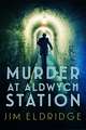 Murder at Aldwych Station