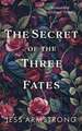 The Secret of the Three Fates