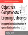 Objectives, Competencies and Learning Outcomes: Developing Instructional Materials in Open and Distance Learning