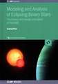 Modeling and Analysis of Eclipsing Binary Stars