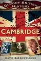 Bloody British History: Cambridge