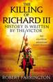 Farrington, R: The Killing of Richard III