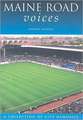 Maine Road Voices: A Collection of City Memories