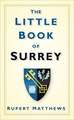 The Little Book of Surrey