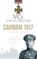 Cambrai 1917: A Day in the Life of a Frontline Tommy