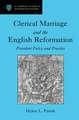 Clerical Marriage and the English Reformation: Precedent Policy and Practice