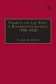 Charity and Lay Piety in Reformation London, 1500–1620