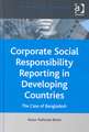 Corporate Social Responsibility Reporting in Developing Countries: The Case of Bangladesh