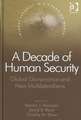 A Decade of Human Security: Global Governance and New Multilateralisms