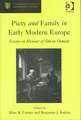 Piety and Family in Early Modern Europe: Essays in Honour of Steven Ozment