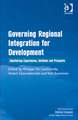 Governing Regional Integration for Development: Monitoring Experiences, Methods and Prospects