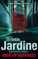 Jardine, Q: Hour Of Darkness (Bob Skinner series, Book 24)