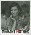 Migrant Mother: How a Photograph Defined the Great Depression