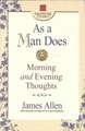 As a Man Does