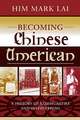 Becoming Chinese American