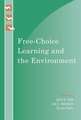 Free-Choice Learning and the Environment