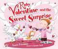 Ruby Valentine and the Sweet Surprise