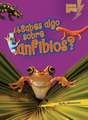 Sabes Algo Sobre Anfibios = Do You Know about Amphibians?