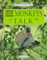 How Monkeys "Talk"