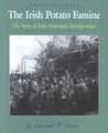 The Irish Potato Famine: The Story of the Irish-American Immigration