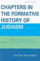 Chapters in the Formative History of Judaism