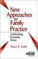 New Approaches to Family Practice: Confronting Economic Stress