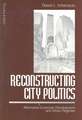 Reconstructing City Politics: Alternative Economic Development and Urban Regimes