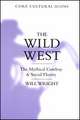 The Wild West: The Mythical Cowboy and Social Theory